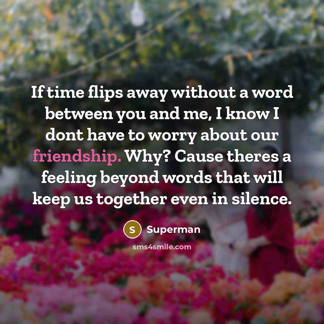 “If time flips away without a word between you and…” quote by Superman