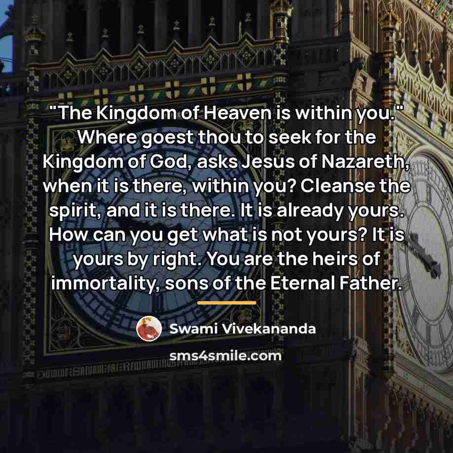 “"The Kingdom of Heaven is within you." Where goest thou…” quote by Swami Vivekananda
