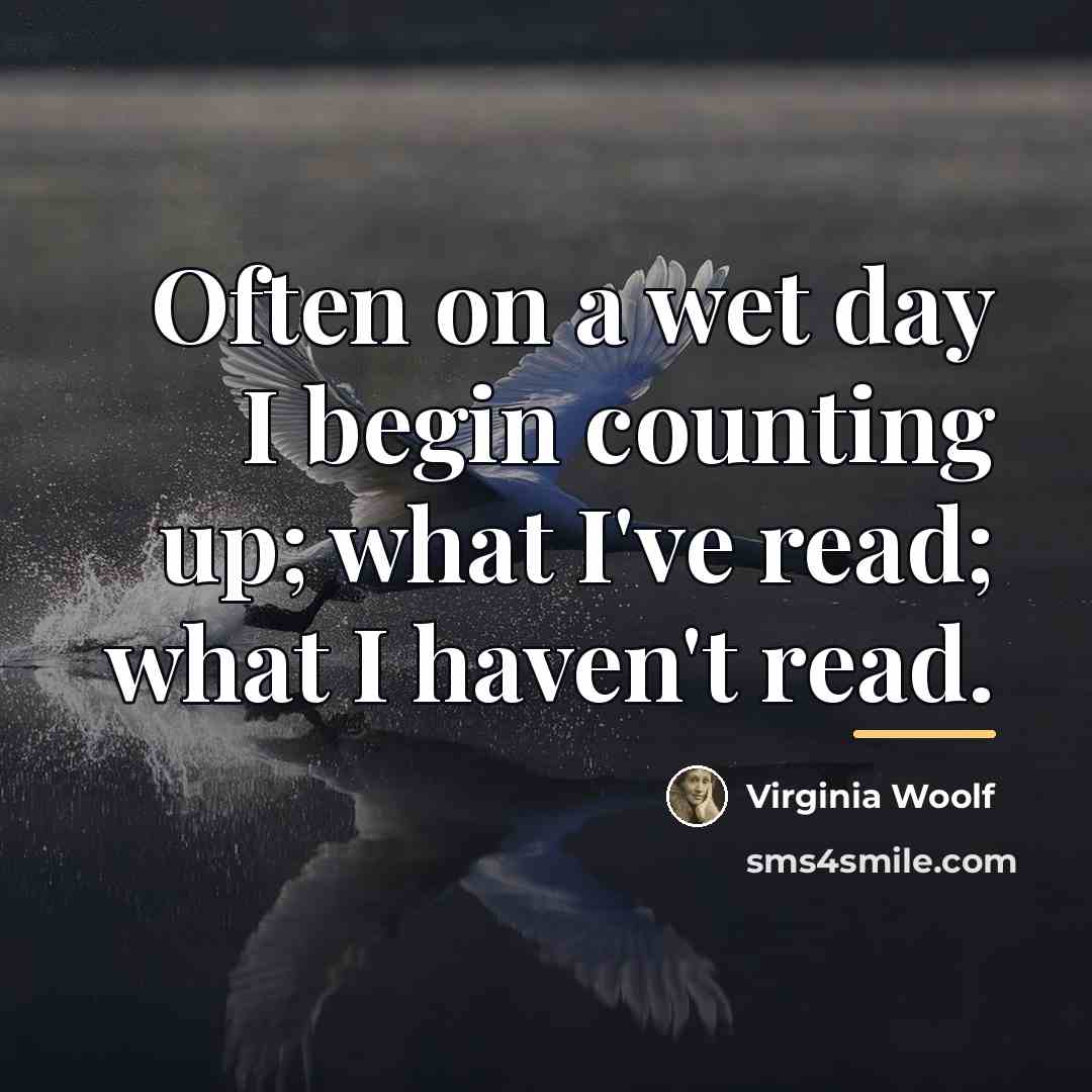 “Often on a wet day I begin counting up; what…” quote by Virginia Woolf