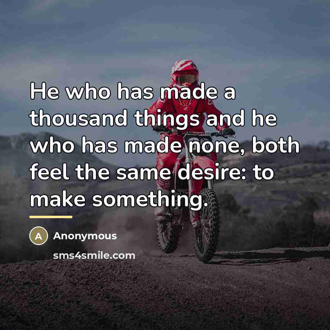 “He who has made a thousand things and he who…” quote by Anonymous