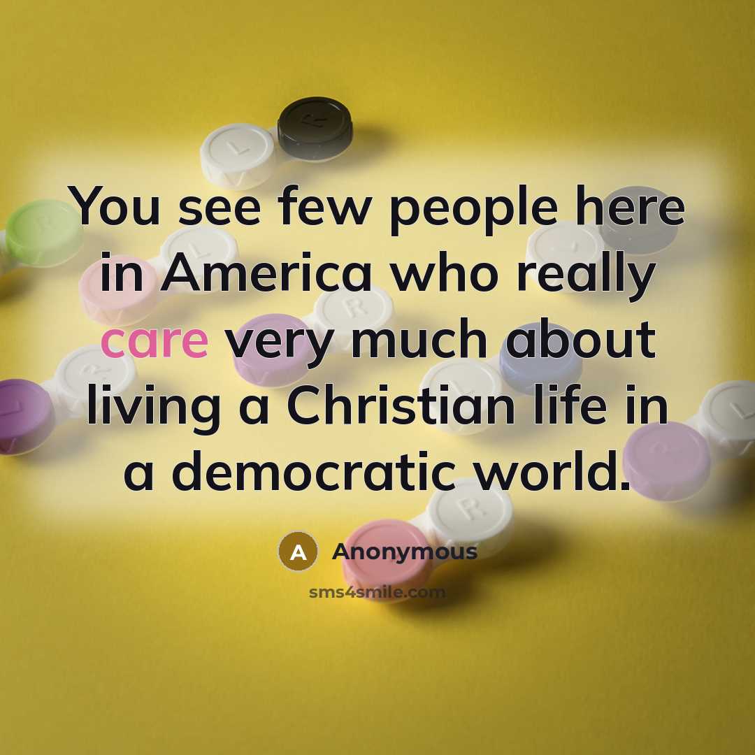 “You see few people here in America who really care…” quote by Anonymous