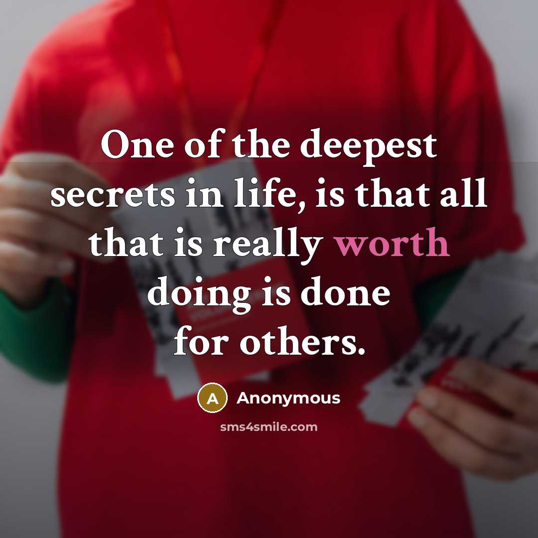 “One of the deepest secrets in life, is that all…” quote by Anonymous