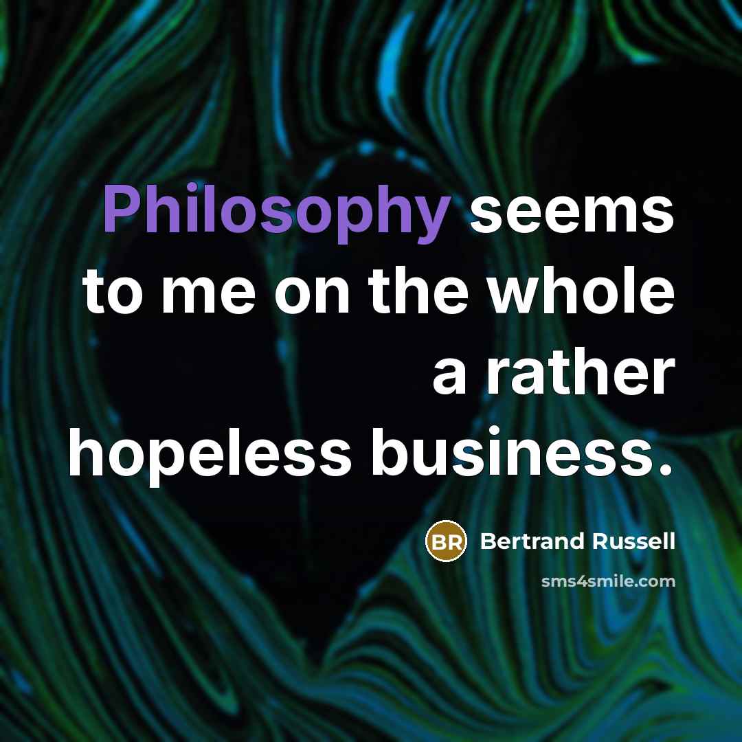 “Philosophy seems to me on the whole a rather hopeless…” quote by Bertrand Russell