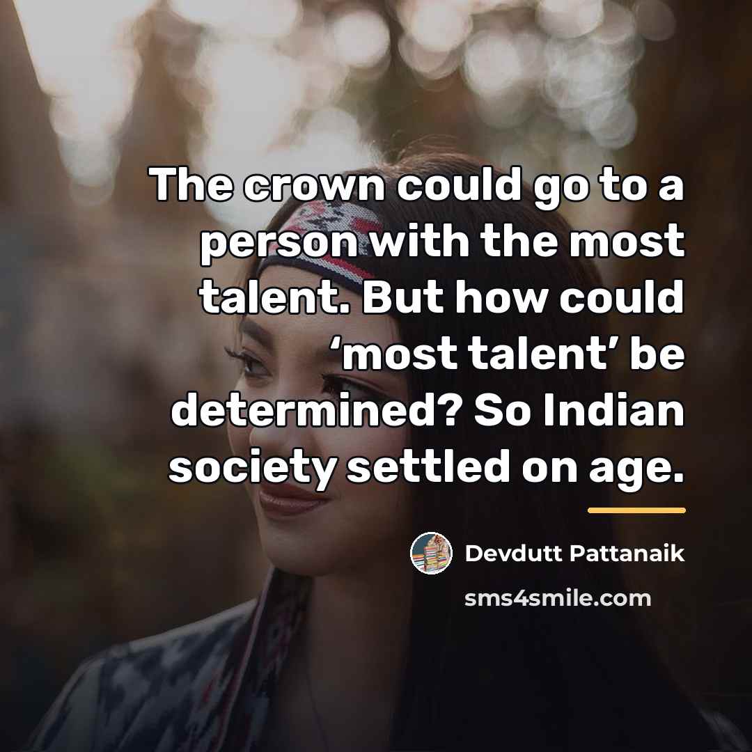“The crown could go to a person with the most…” quote by Devdutt Pattanaik