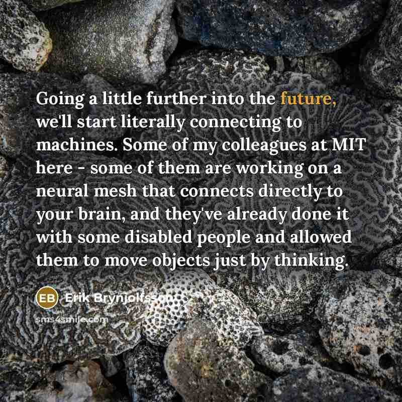 “Going a little further into the future, we'll start literally…” quote by Erik Brynjolfsson