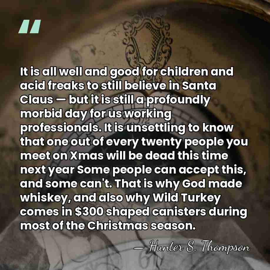 It is all well and good for children and acid freaks to&hellip; - Hunter S. Thompson