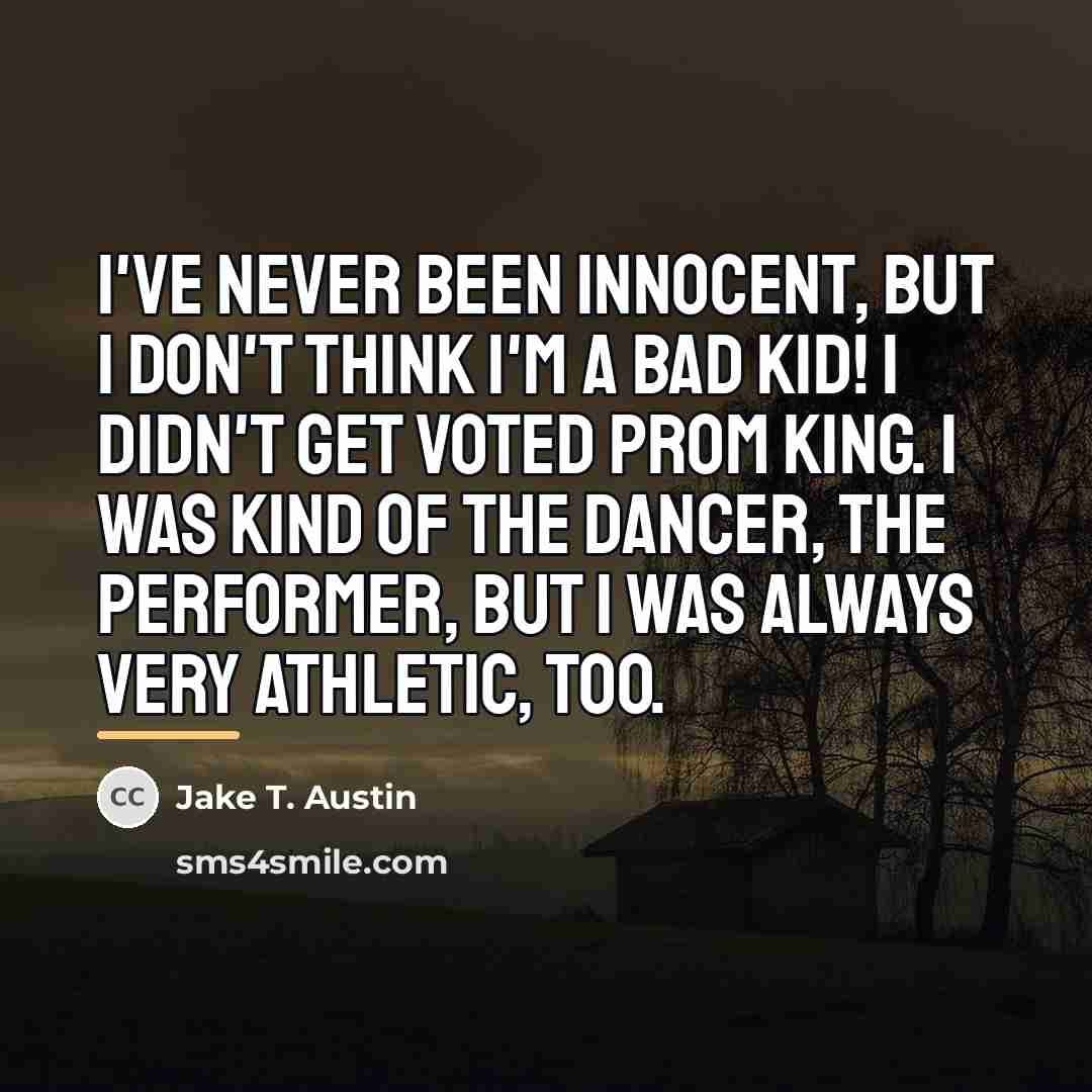 “I've never been innocent, but I don't think I'm a…” quote by Jake T. Austin