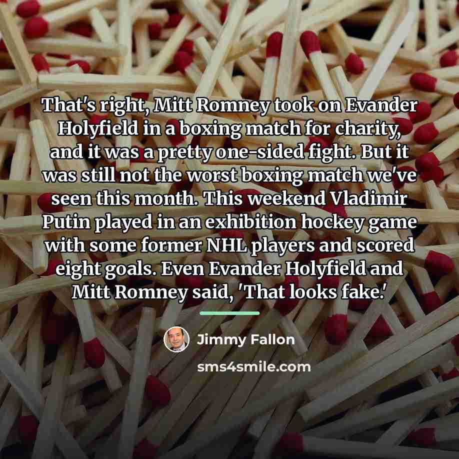“That's right, Mitt Romney took on Evander Holyfield in a…” quote by Jimmy Fallon