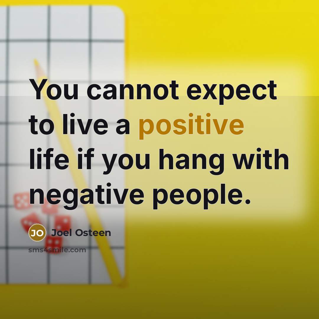 “You cannot expect to live a positive life if you…” quote by Joel Osteen
