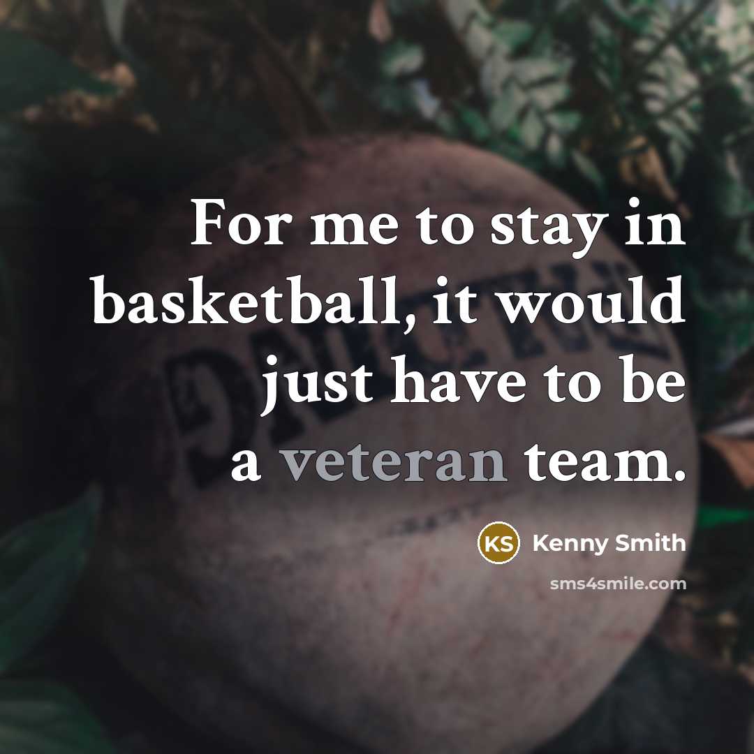 “For me to stay in basketball, it would just have…” quote by Kenny Smith