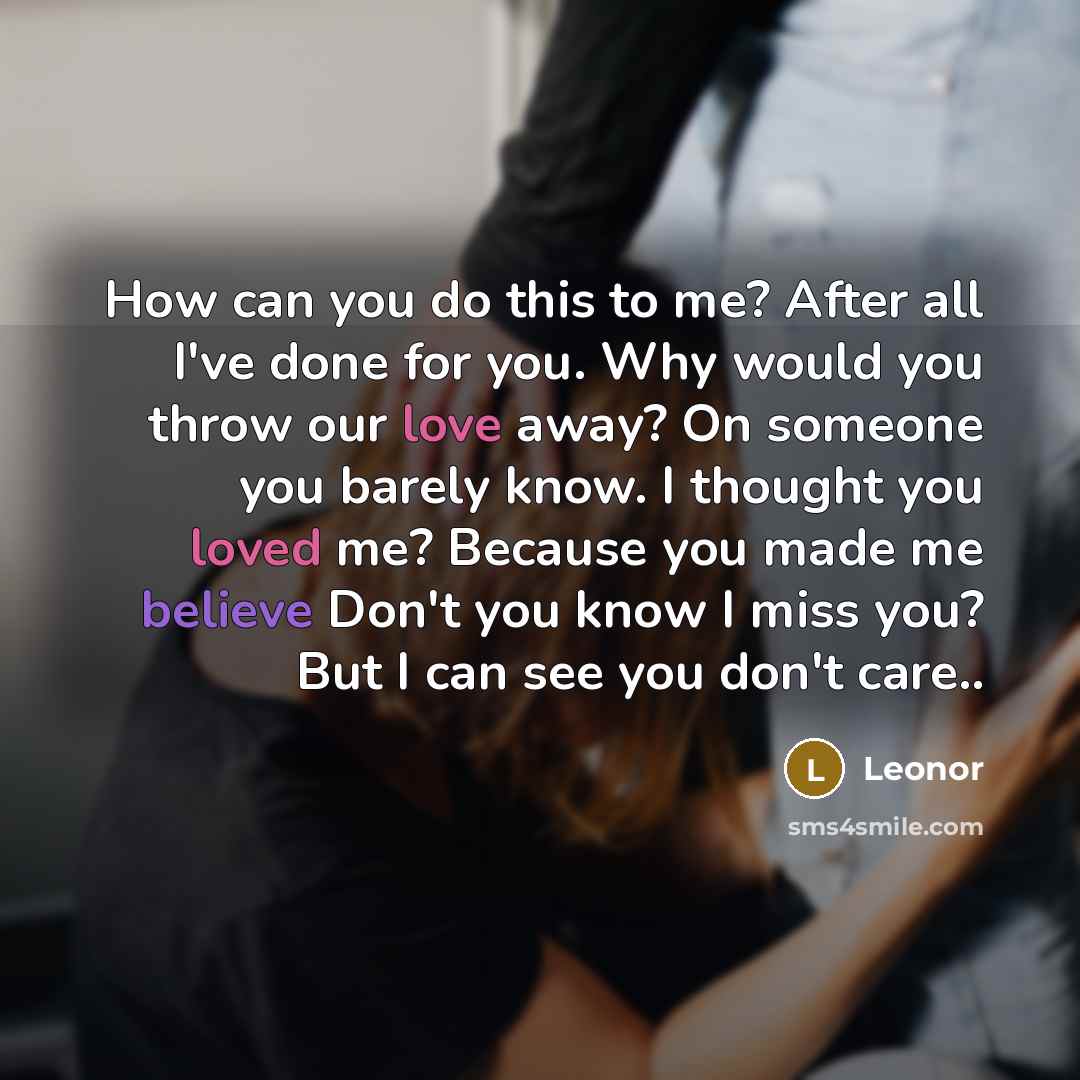 “How can you do this to me? After all I've…” quote by Leonor
