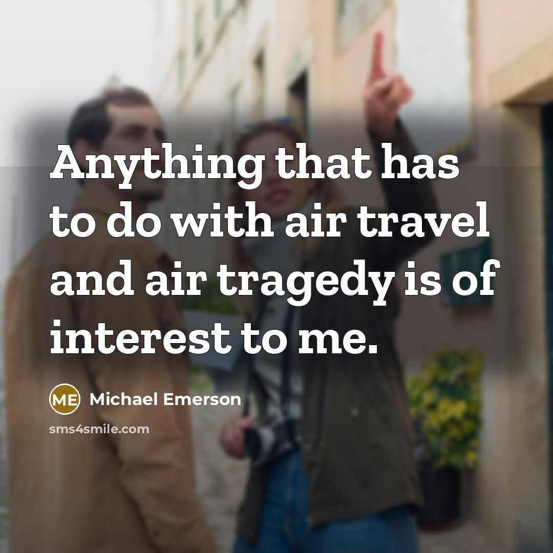“Anything that has to do with air travel and air…” quote by Michael Emerson