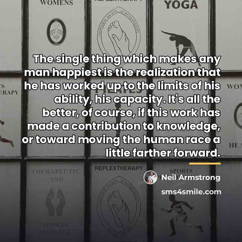 “The single thing which makes any man happiest is the…” quote by Neil Armstrong