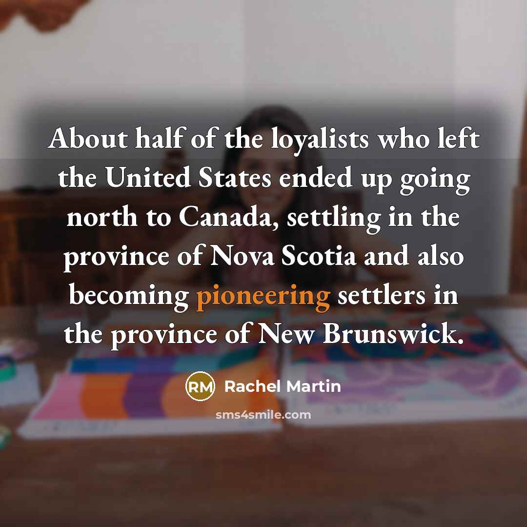 “About half of the loyalists who left the United States…” quote by Rachel Martin