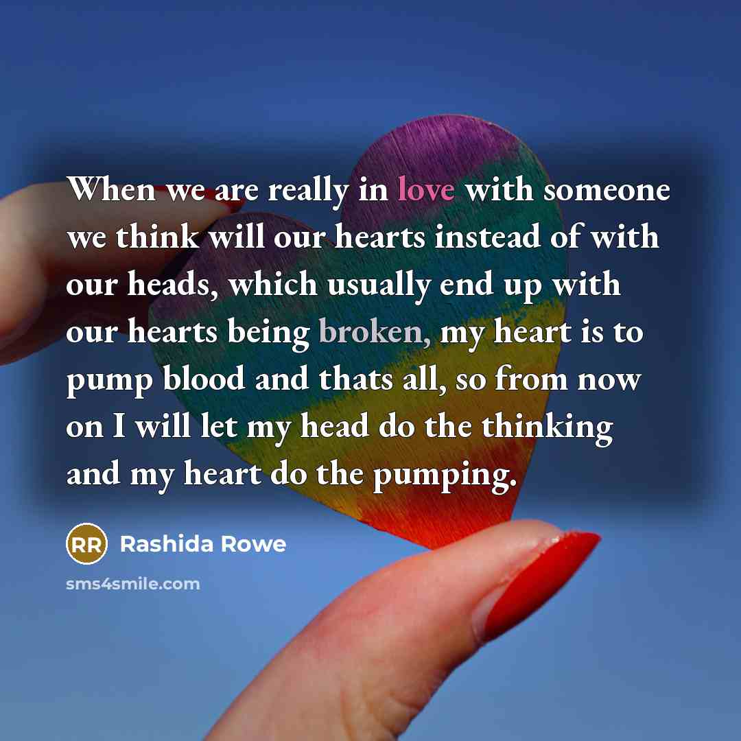 “When we are really in love with someone we think…” quote by Rashida Rowe