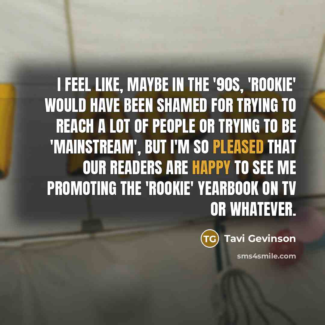 “I feel like, maybe in the '90s, 'Rookie' would have…” quote by Tavi Gevinson
