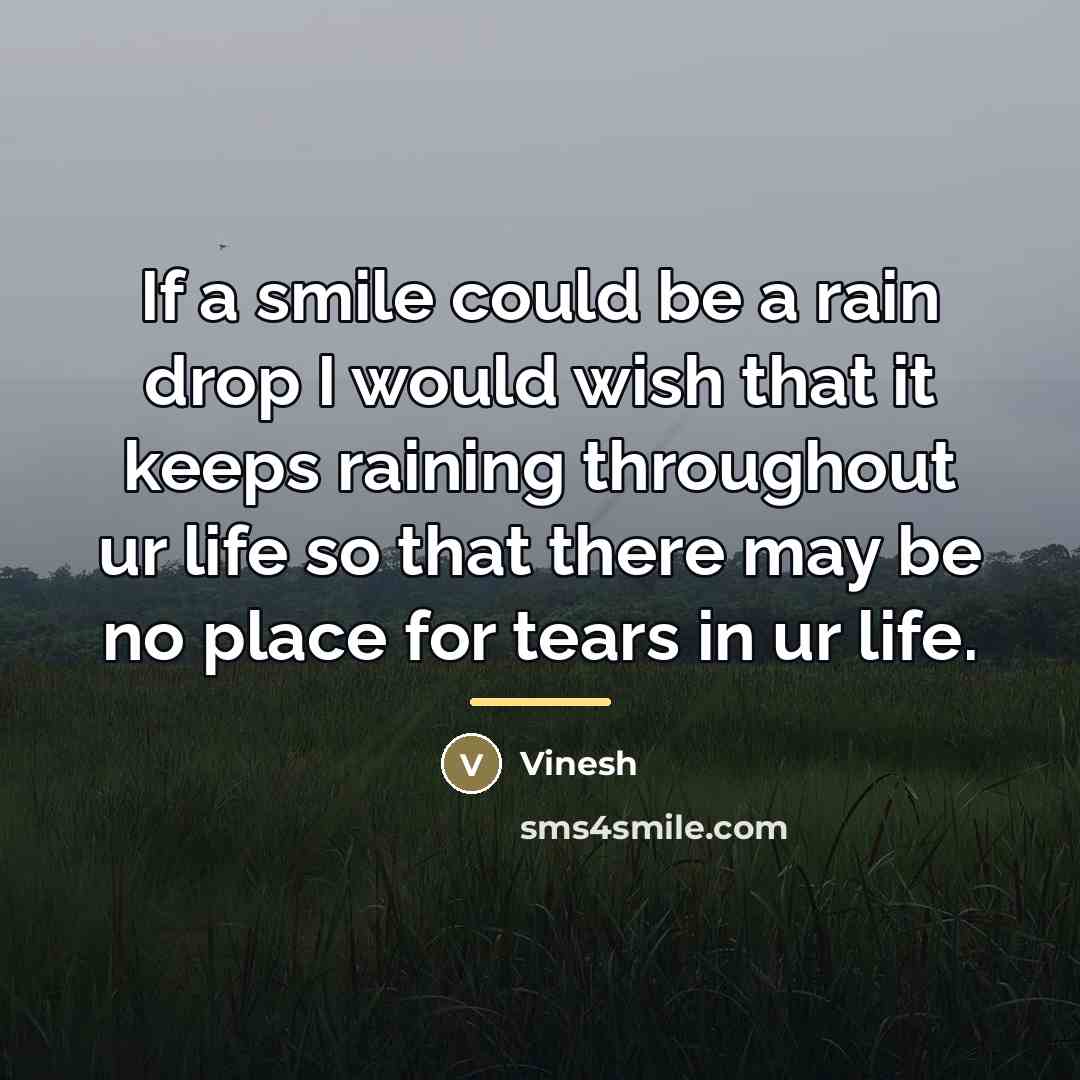 “If a smile could be a rain drop I would…” quote by Vinesh