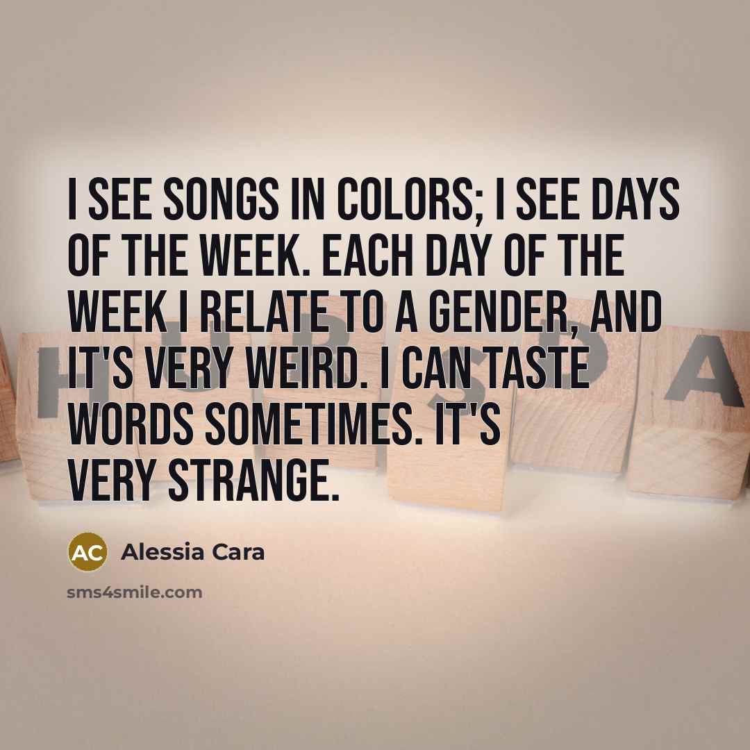 “I see songs in colors; I see days of the…” quote by Alessia Cara