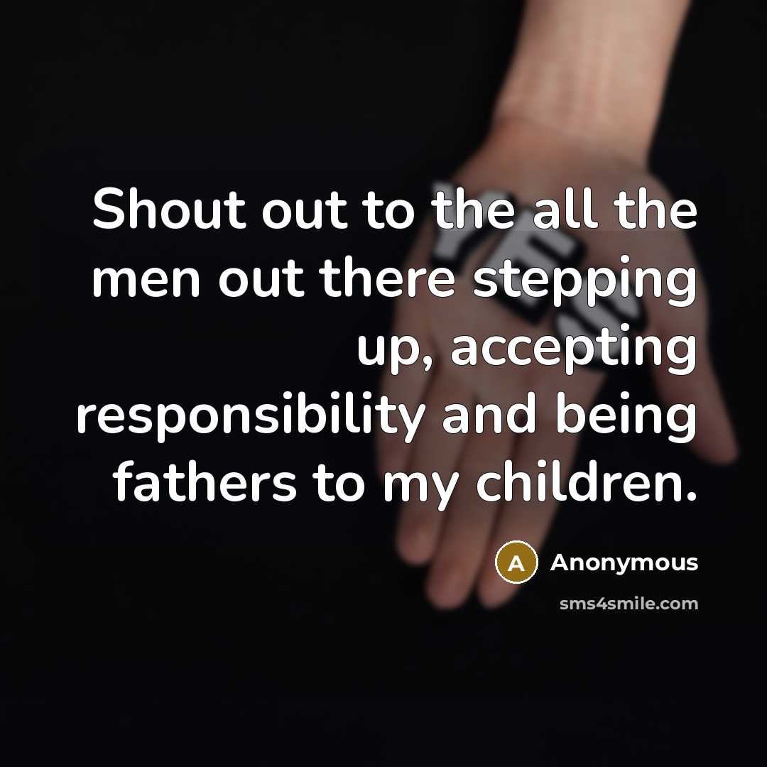 “Shout out to the all the men out there stepping…” quote by Anonymous