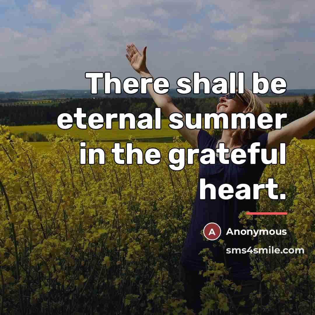 “There shall be eternal summer in the grateful heart.…” quote by Anonymous