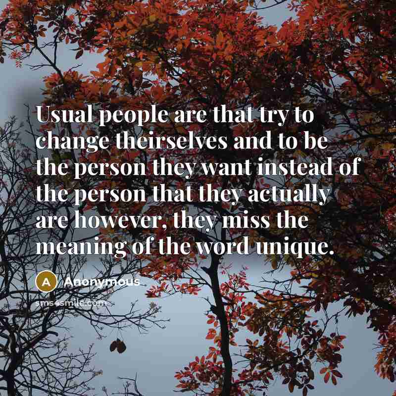 “Usual people are that try to change theirselves and to…” quote by Anonymous