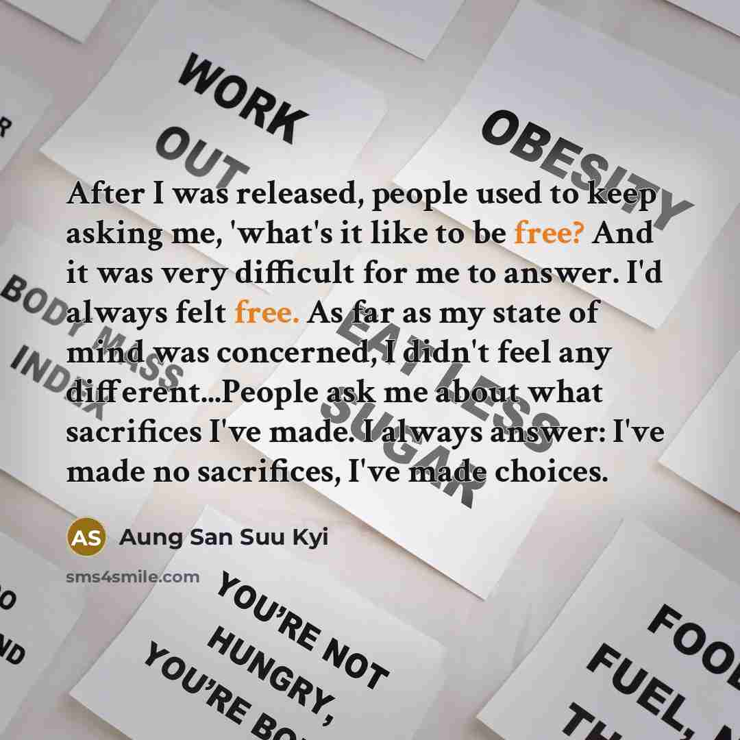 “After I was released, people used to keep asking me,…” quote by Aung San Suu Kyi