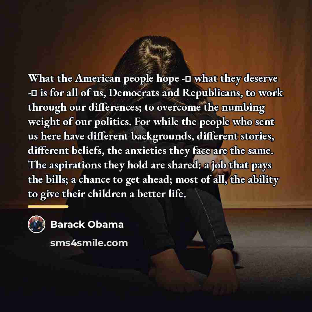 “What the American people hope - what they deserve -…” quote by Barack Obama