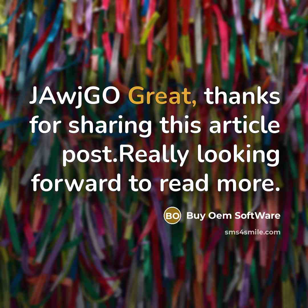 “JAwjGO Great, thanks for sharing this article post.Really looking forward…” quote by Buy Oem SoftWare