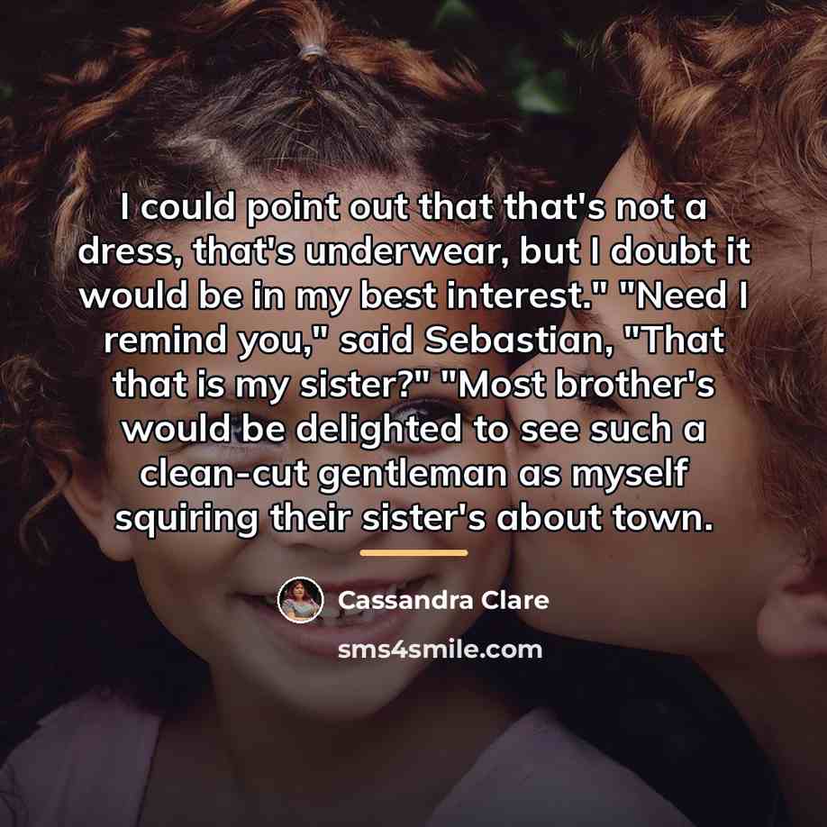 “I could point out that that's not a dress, that's…” quote by Cassandra Clare