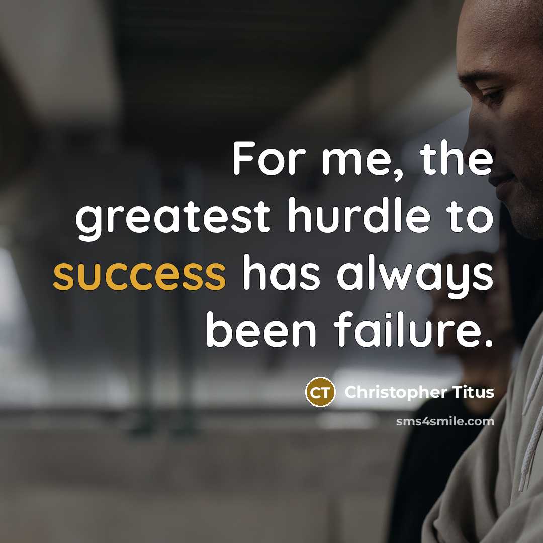 “For me, the greatest hurdle to success has always been…” quote by Christopher Titus