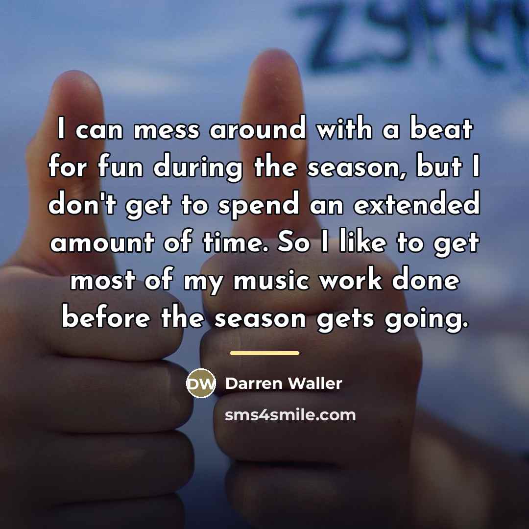 “I can mess around with a beat for fun during…” quote by Darren Waller