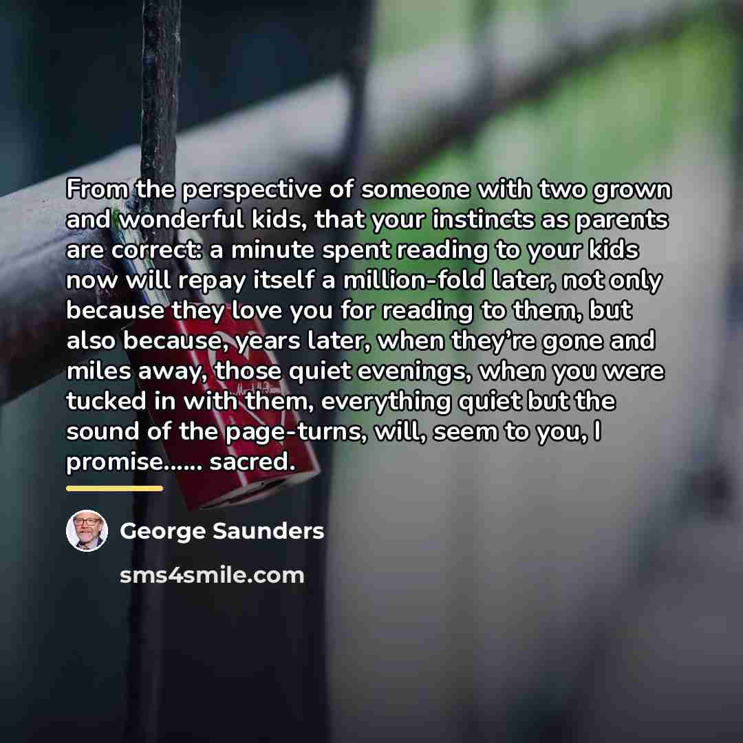 “From the perspective of someone with two grown and wonderful…” quote by George Saunders