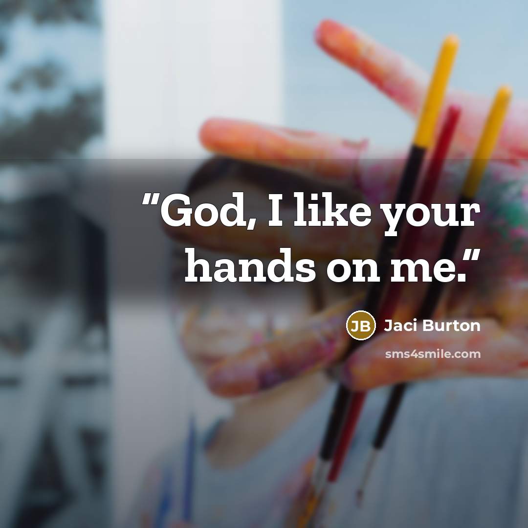 “God, I like your hands on me.” quote by Jaci Burton