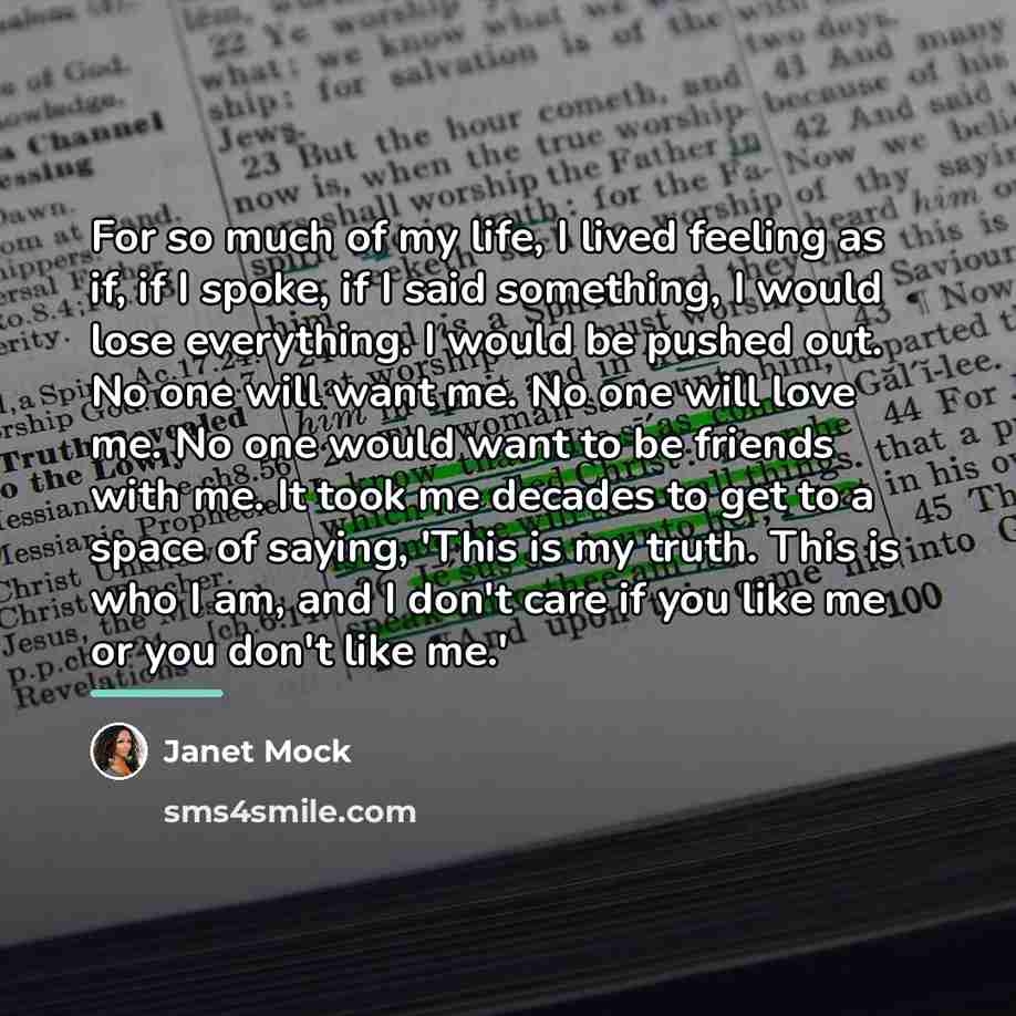 “For so much of my life, I lived feeling as…” quote by Janet Mock