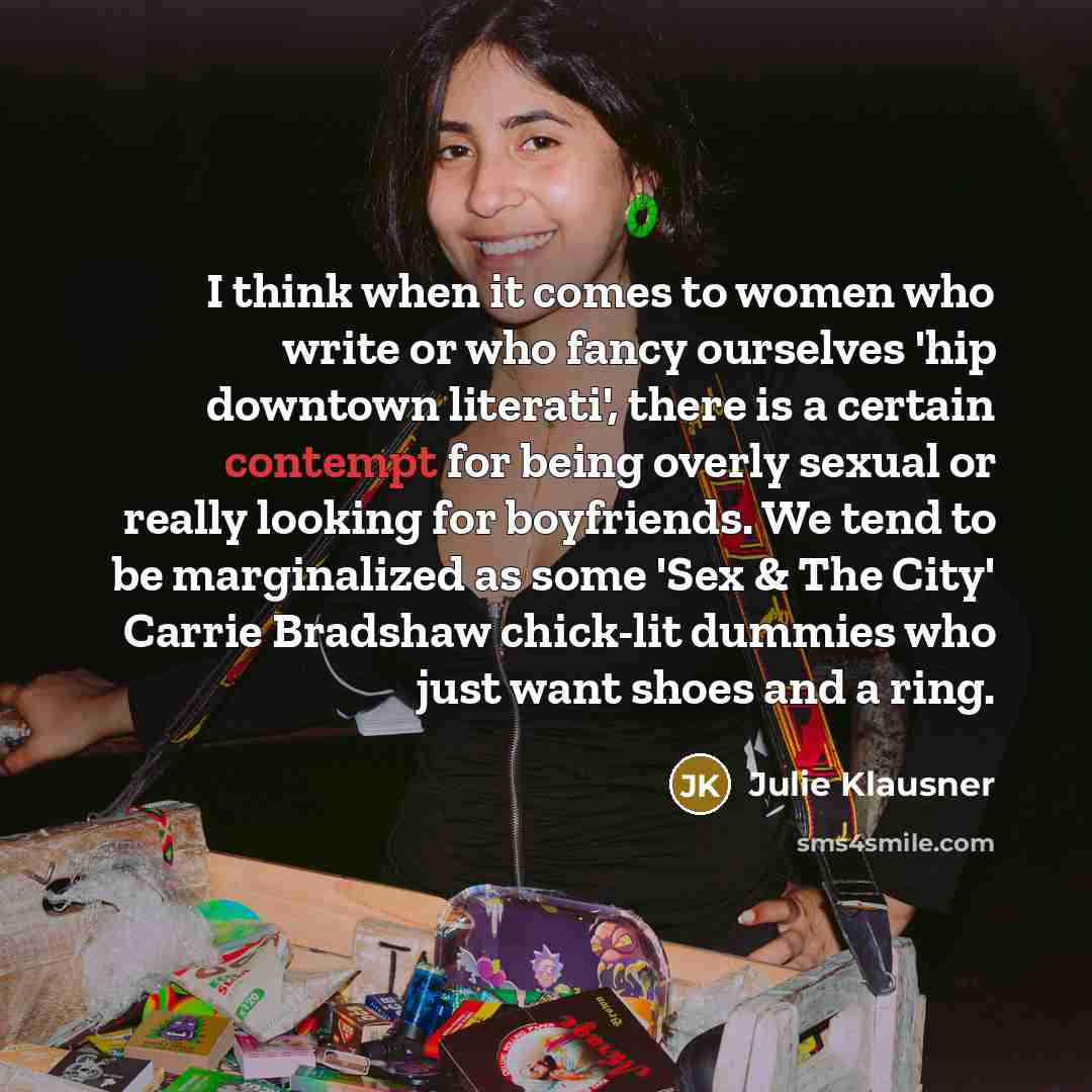 “I think when it comes to women who write or…” quote by Julie Klausner