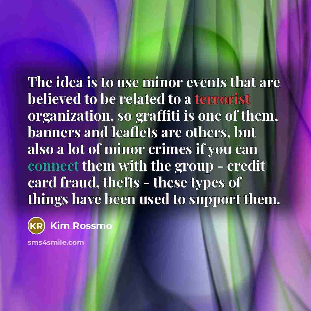 “The idea is to use minor events that are believed…” quote by Kim Rossmo