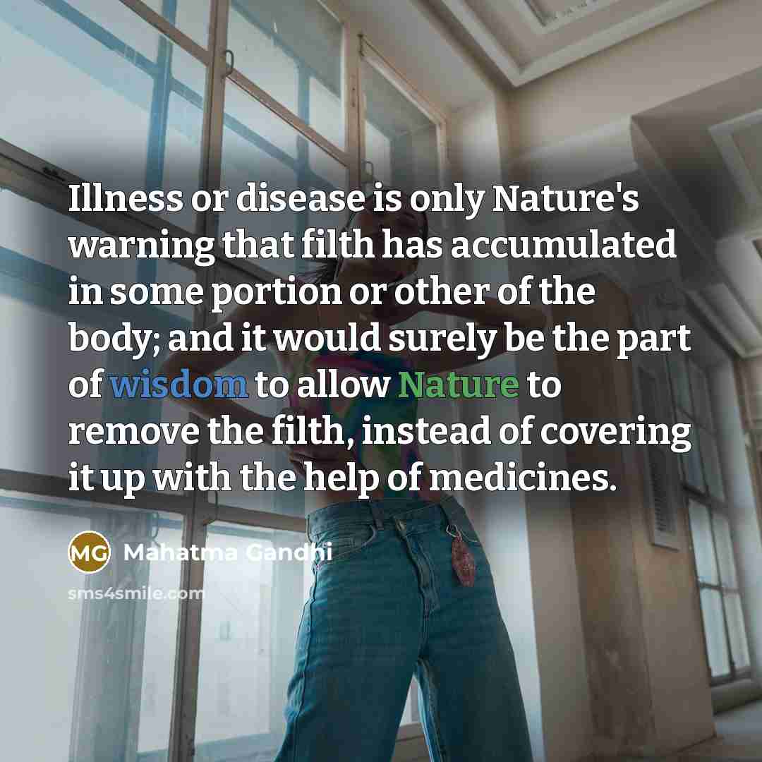 “Illness or disease is only Nature's warning that filth has…” quote by Mahatma Gandhi