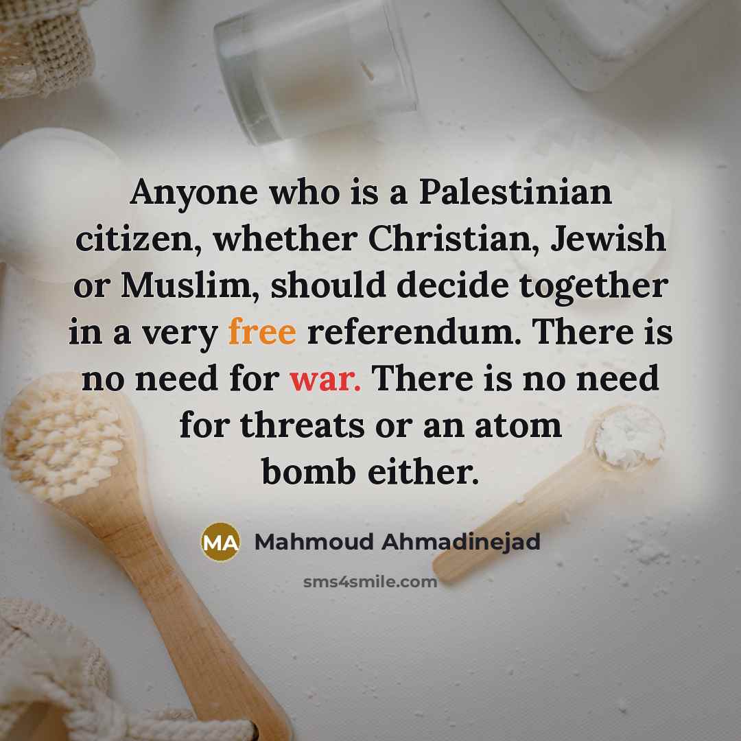 “Anyone who is a Palestinian citizen, whether Christian, Jewish or…” quote by Mahmoud Ahmadinejad