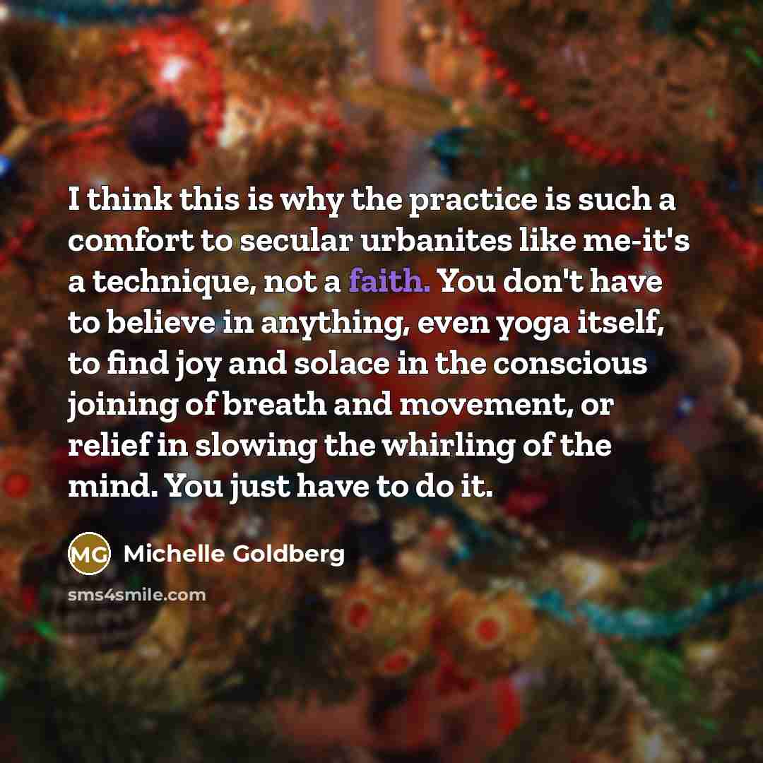 “I think this is why the practice is such a…” quote by Michelle Goldberg