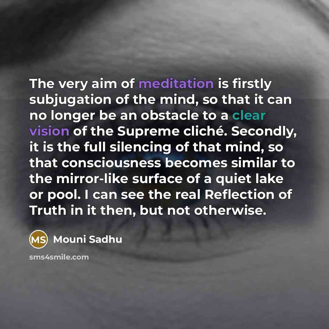“The very aim of meditation is firstly subjugation of the…” quote by Mouni Sadhu
