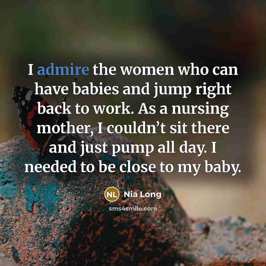 “I admire the women who can have babies and jump…” quote by Nia Long
