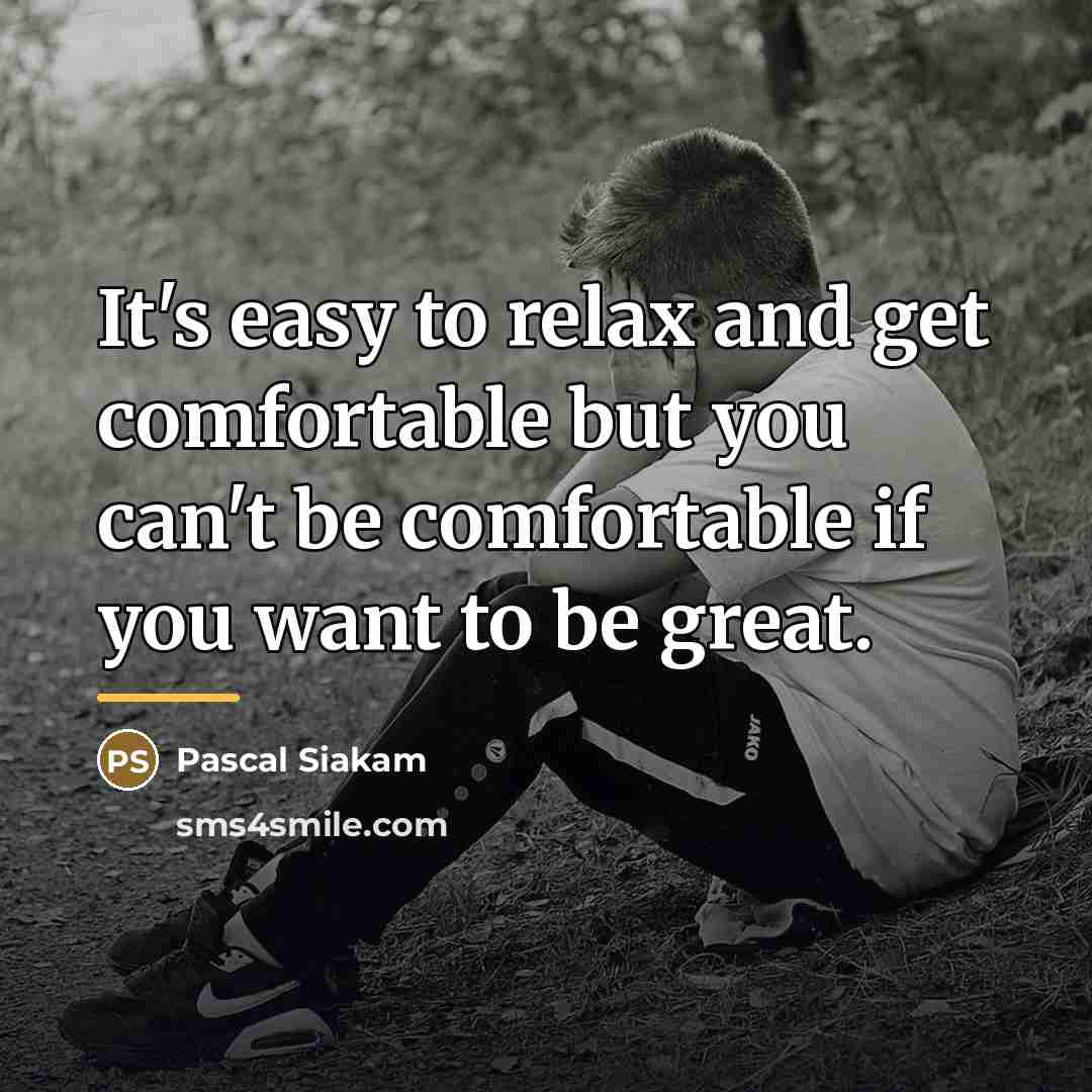 “It's easy to relax and get comfortable but you can't…” quote by Pascal Siakam