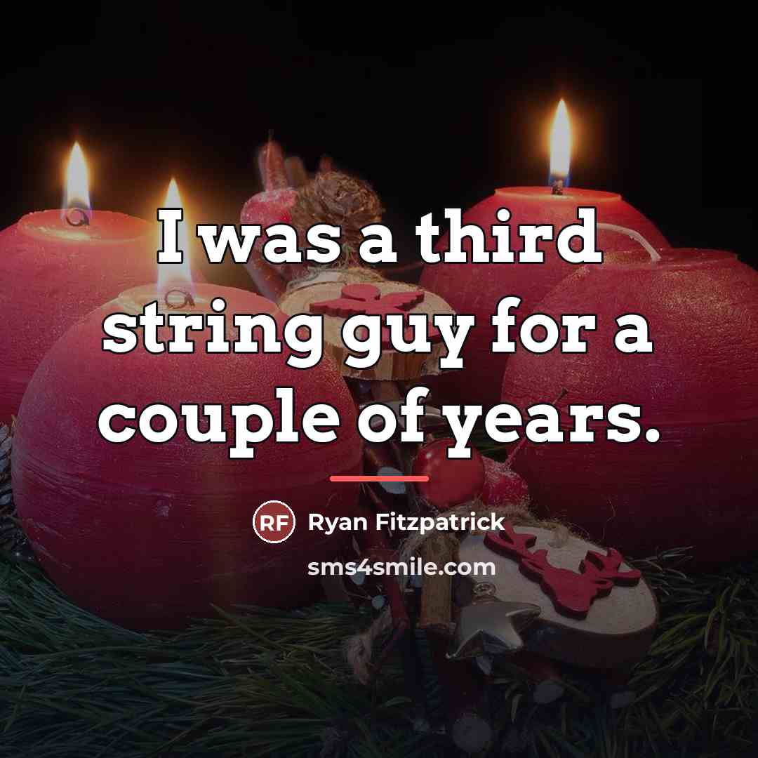 “I was a third string guy for a couple of…” quote by Ryan Fitzpatrick