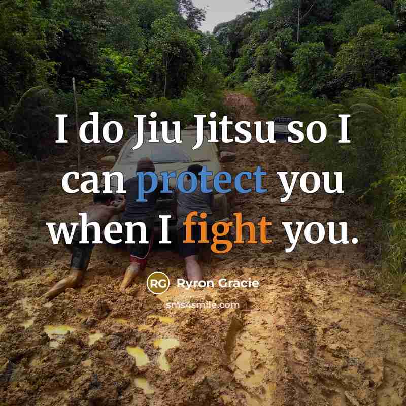 “I do Jiu Jitsu so I can protect you when…” quote by Ryron Gracie
