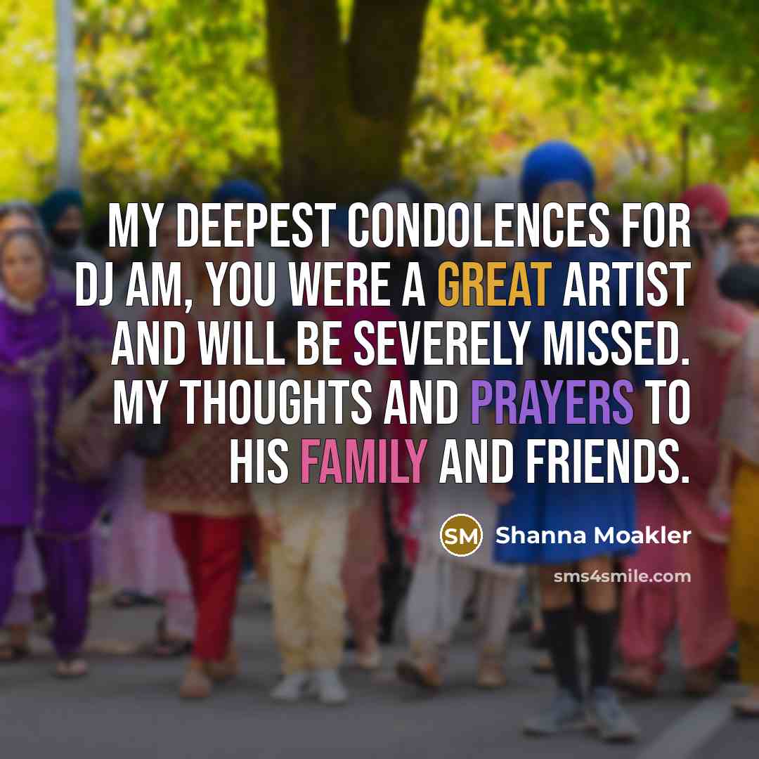 “My deepest condolences for DJ AM, you were a great…” quote by Shanna Moakler