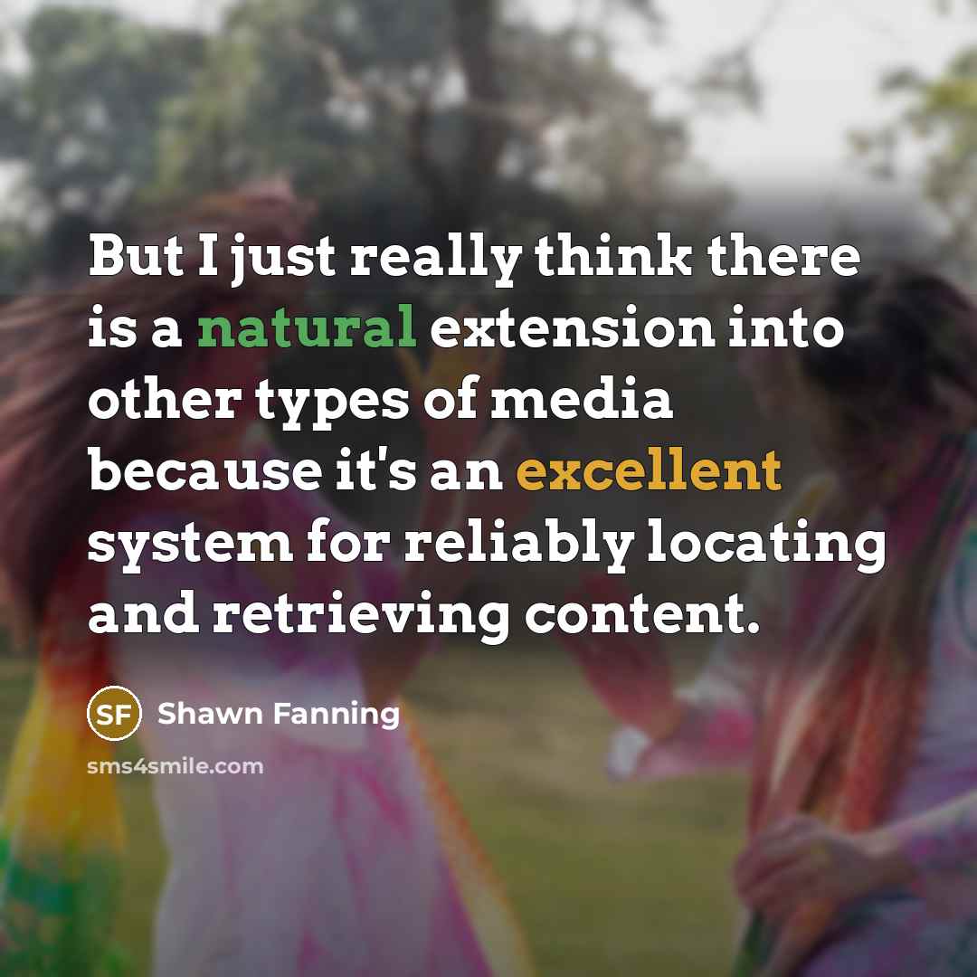 “But I just really think there is a natural extension…” quote by Shawn Fanning
