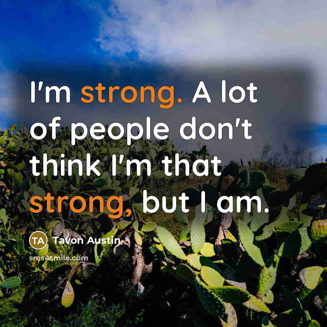 “I'm strong. A lot of people don't think I'm that…” quote by Tavon Austin