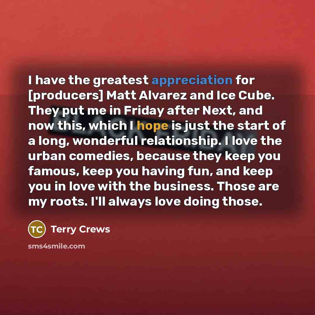 “I have the greatest appreciation for [producers] Matt Alvarez and…” quote by Terry Crews