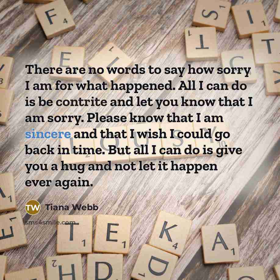 “There are no words to say how sorry I am…” quote by Tiana Webb