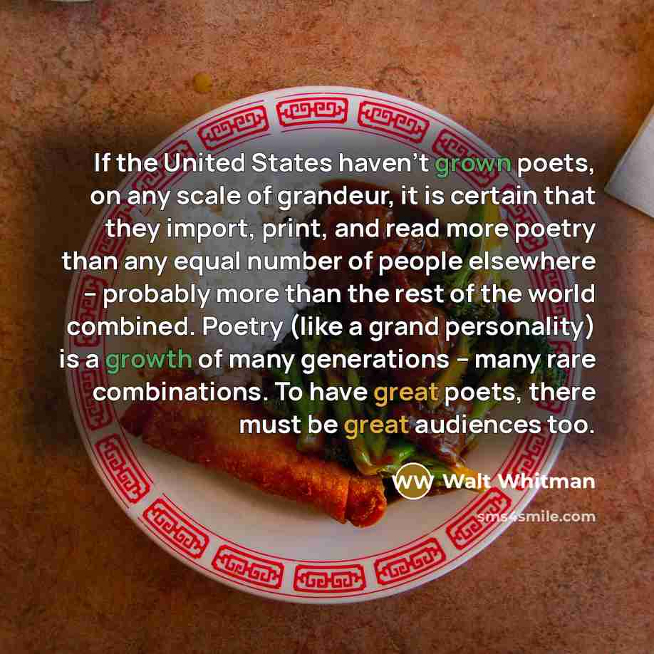 “If the United States haven't grown poets, on any scale…” quote by Walt Whitman